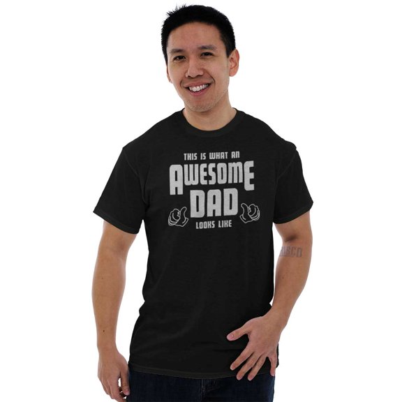 This is What Awesome Dads Look Like Men's Graphic T Shirt Tees Brisco Brands X