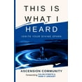 thumbnail image 1 of Pre-Owned This is What I Heard: Ignite Your Divine Spark Paperback, 1 of 1