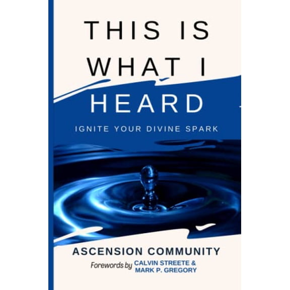 Pre-Owned This is What I Heard: Ignite Your Divine Spark Paperback
