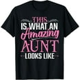 thumbnail image 1 of This is What an Amazing Aunt Looks Like Funny Aunt Life T-Shirt, 1 of 4
