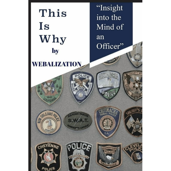 This is Why: Insight into the Mind of an Officer, (Paperback)