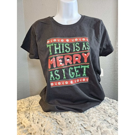 This is as Merry as I Get T-Shirt - Size Medium