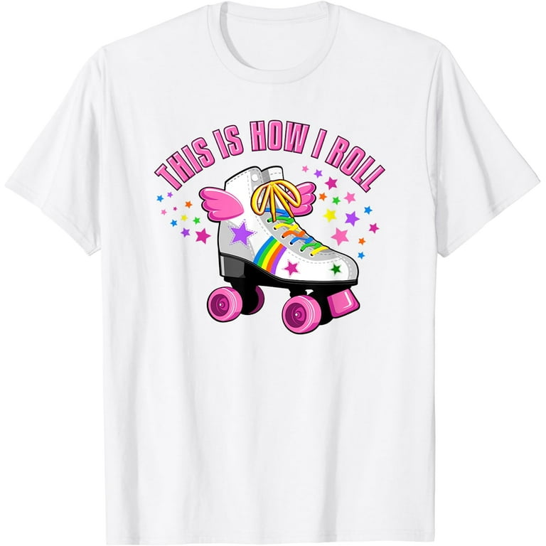 This Is How I Roll, Roller Skate T-Shirt For Girls, Kids. This Is How I Roll, Roller Skate T-Shirt For Girls, Kids.