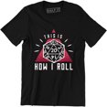 thumbnail image 1 of This is how i ROLL Dragons Rpg Dice Nerd Geeky Geek Game Board T-Shirt, 1 of 4