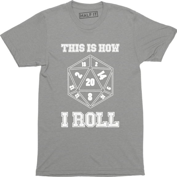 This is how i ROLL Dragons Rpg Dice Nerd Geeky Geek Game Board Tee Shirt