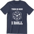 thumbnail image 1 of This is how i ROLL Dragons Rpg Dice Nerd Geeky Geek Game Board Tee Shirt, 1 of 4