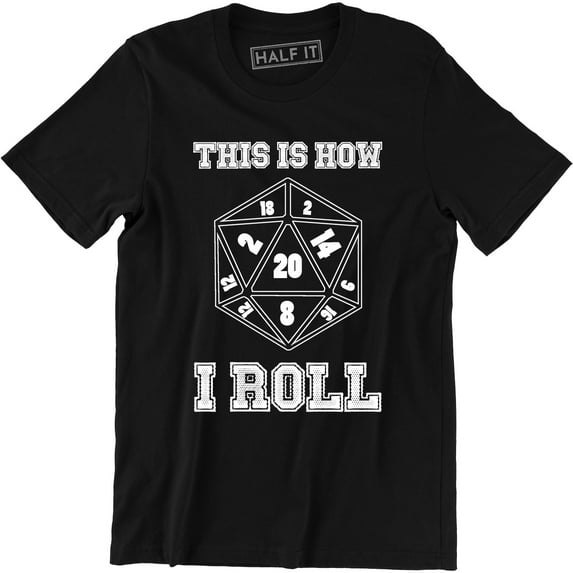 This is how i ROLL Dragons Rpg Dice Nerd Geeky Geek Game Board Tee Shirt