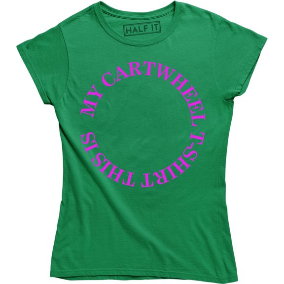This is my Cartwheel Women's Ladies Gymnastics Acrobat Gymnast Funny Tee Shirt