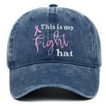 thumbnail image 1 of This is my Fight hat Embroidery baseball cap Unisex, 1 of 9