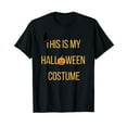 thumbnail image 1 of This is my Halloween Costume Humor T-Shirt, 1 of 5