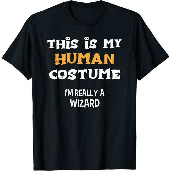 This is my Human Costume I'm Really A WIZARD T-Shirt