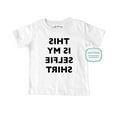 thumbnail image 1 of This is my Selfie Shirt (design1) - wallsparks cute & funny Brand - Soft Infant & Toddler Shirt, 1 of 3