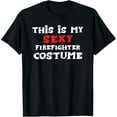 thumbnail image 1 of This is my Sexy FIREFIGHTER Costume Halloween FIREFIGHTERS T-Shirt, 1 of 4