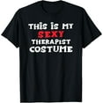 thumbnail image 1 of This is my Sexy THERAPIST Costume Halloween THERAPISTS T-Shirt, 1 of 4