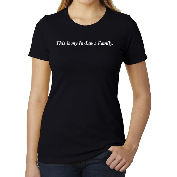 This is my inlaws Family- Family Reunion Woman's T-shirts - Black MH200WFAM S60 XS