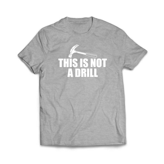 This is not a Drill T-Shirt