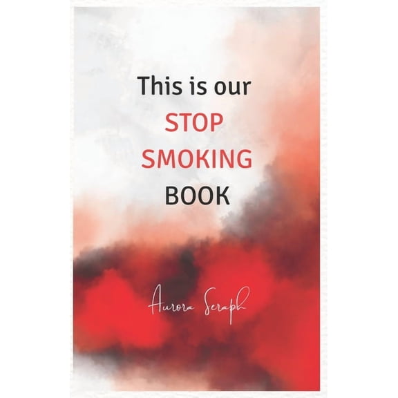 This is our stop smoking book, (Paperback)
