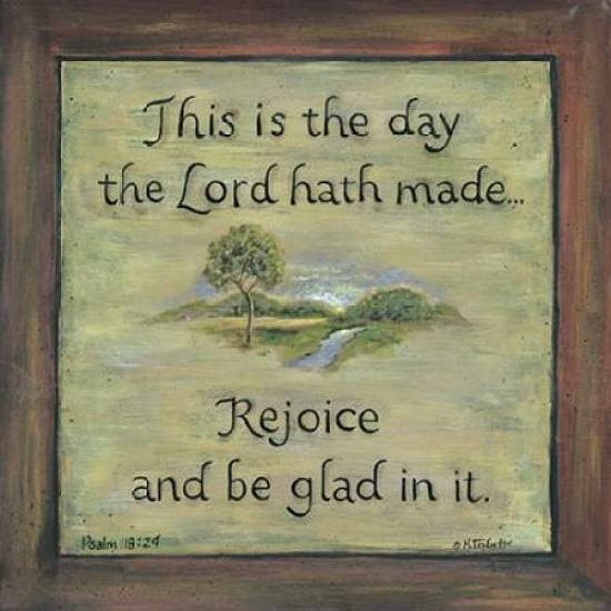 This is the Day The Lord Hath Made Canvas Art - Karen Tribbet (24 x 24)