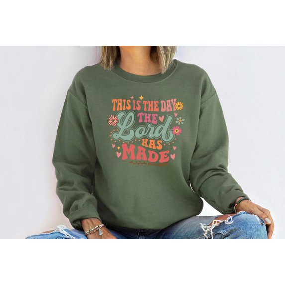 This is the Day the Lord Has Made, Psalm 118:24, Bible verse season Sweatshirt, Religious seasons Shirt, season for Bible Lover All Size S-5Xl