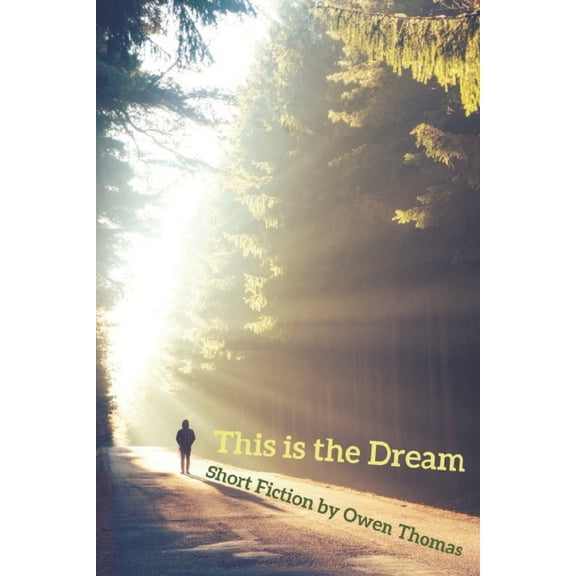 This is the Dream Paperback 1734630345 9781734630343 Owen Thomas