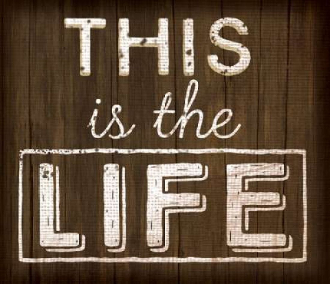 This is the Life Canvas Art - Jennifer Pugh (24 x 24)