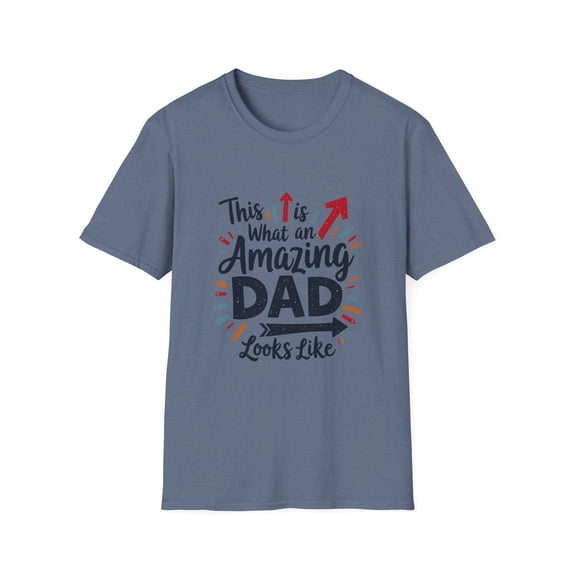 This is what an Amazing Dad Looks Like T-Shirt