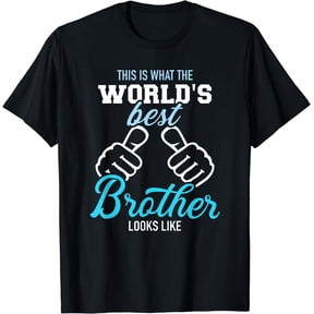 This is what the world's best brother looks like T-Shirt Black X-Large
