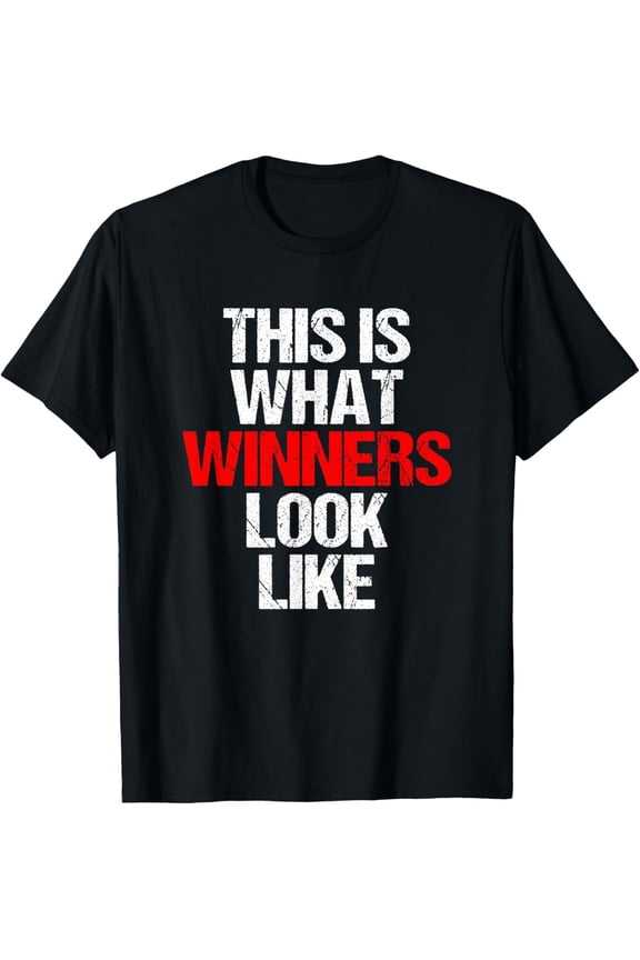 This is what winners look like winning Game Match T-Shirt men and women can wear, black, white, gifts