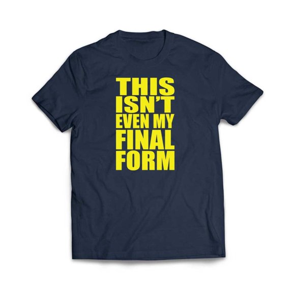 This isn't even my Final Form T-Shirt