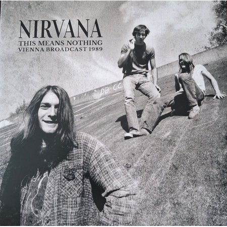 Nirvana – This Means Nothing: Rare Early Performances and Stage Recordings – Gatefold Double Vinyl LP