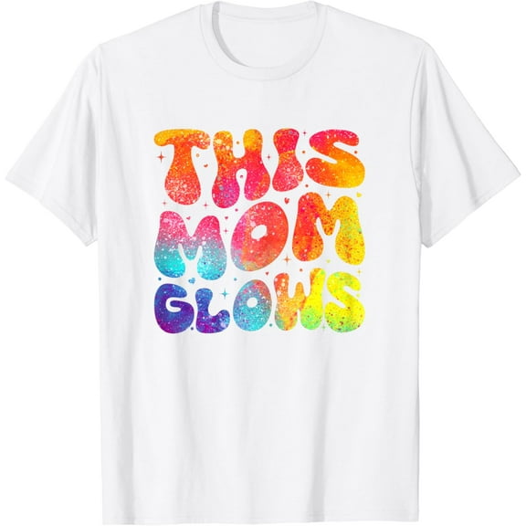 This mom glows Happy Mothers Day tie dye Funny colors 80's T-Shirt100% cotton