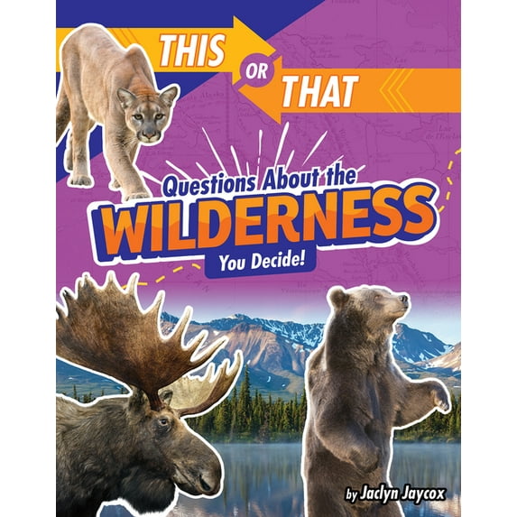This or That?: Survival Edition This or That Questions about the Wilderness: You Decide!, (Hardcover)