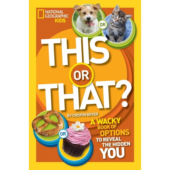 This or That? : The Wacky Book of Choices to Reveal the Hidden You (Hardcover)