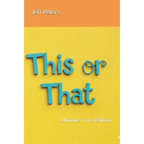 This or That: Ultimate Trivia Edition, (Paperback)