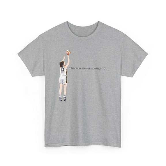 This was never a long shot Clark Fever for Basketball fan Unisex Cotton Tee