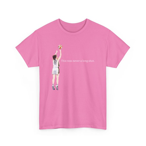 This was never a long shot Clark Fever for Basketball fan Unisex Cotton Tee