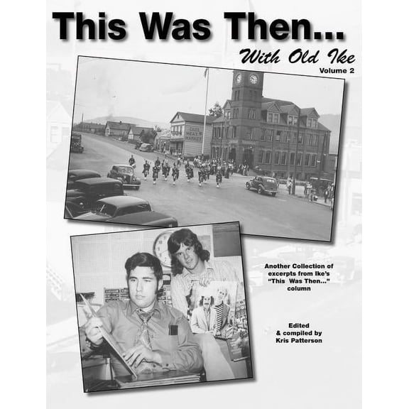 This Was Then with Old Ike: This was then with Old Ike: Volume 2 (Paperback)