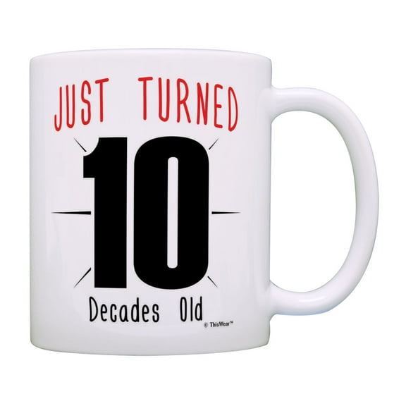 ThisWear 100th Birthday Gifts Just Turned 10 Decades Old Cup 100 Bday Mug 100 Years Coffee Mug Multi