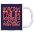 thumbnail image 1 of ThisWear 14th Birthday Gifts for All Now That I'm 14 Officially Know Everything 11 ounce Coffee Mug Blue, 1 of 4