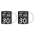 thumbnail image 1 of ThisWear 30th Birthday Gifts for All Can't Act My Age Never Been 30 11 ounce 2 Pack Coffee Mugs Black, 1 of 5