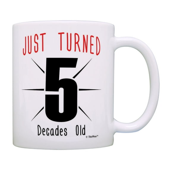 ThisWear 50th Birthday Gifts Just Turned 5 Decades Old Cup 50 Bday Mug 50 Years Old Coffee Mug Multi