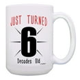 thumbnail image 1 of ThisWear 60th Birthday Mug Just Turned 6 Decades Old 60th Bday Gifts Turn 60 15oz Coffee Mug Multi, 1 of 4