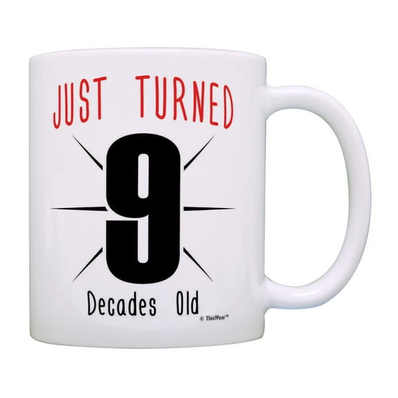 ThisWear 90th Birthday Gifts Just Turned 9 Decades Old Cup 90 Bday Mug 90 Years Old Coffee Mug Multi