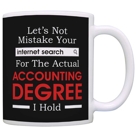ThisWear Accountant Gifts Mistake Internet Search for Accounting Degree 11 ounce Coffee Mug Black