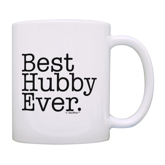 ThisWear Anniversary Gift Best Hubby Ever Couples Gift Husband 11 ounce Coffee Mug