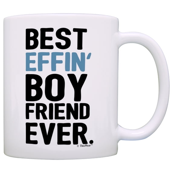ThisWear Anniversary Mug for Boyfriend Best Effin Boyfriend Ever Boyfriend Mug for Boyfriend Mug Coffee Mug