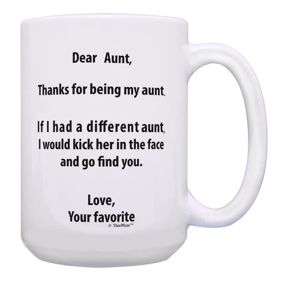 ThisWear Aunt Birthday Gifts If I Had A Different Aunt Funny Aunt Niece Gifts 15oz Coffee Mug