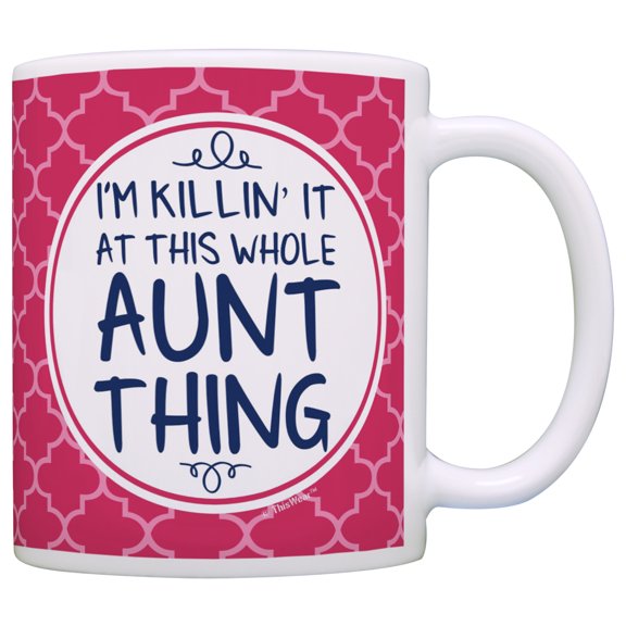 ThisWear Aunt Gifts Aunt I'm Killin It at This Whole Aunt Thing Aunt Coffee Mug Aunt Coffee Cup Aunt 11 ounce Coffee Mug Pink