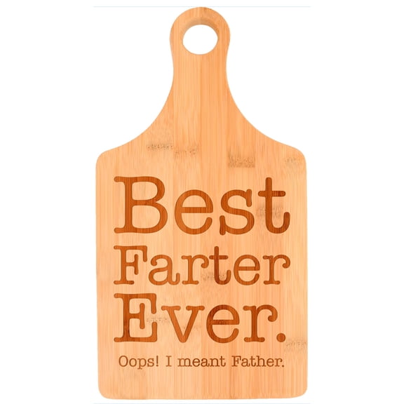 ThisWear BBQ Accessories Best Farter Ever Oops I Meant Father Paddle Shaped Bamboo Cutting Board