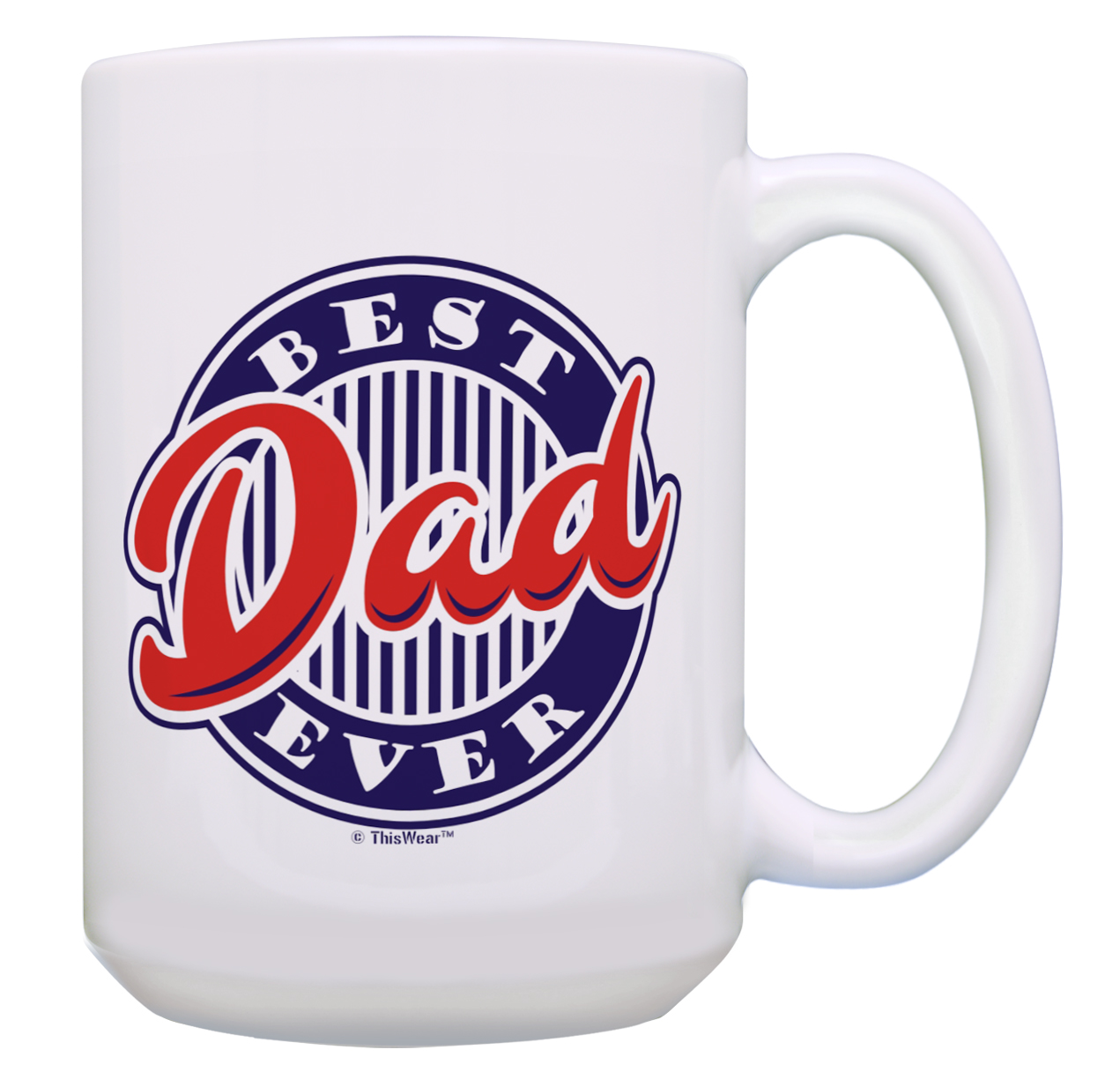 ThisWear Best Dad Mug Best Dad Ever Coffee Cup Best Dad Gift for Fathers  Day Dads Birthday Gifts from Daughter or Son 15oz Coffee Mug - Walmart  Business Supplies